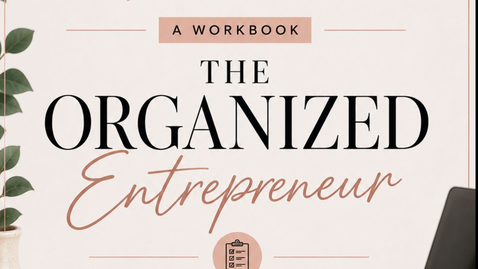 The Organized Entrepreneur